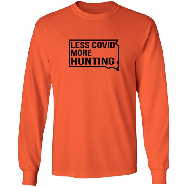 Less Covid More Hunting Long Sleeve Shirt