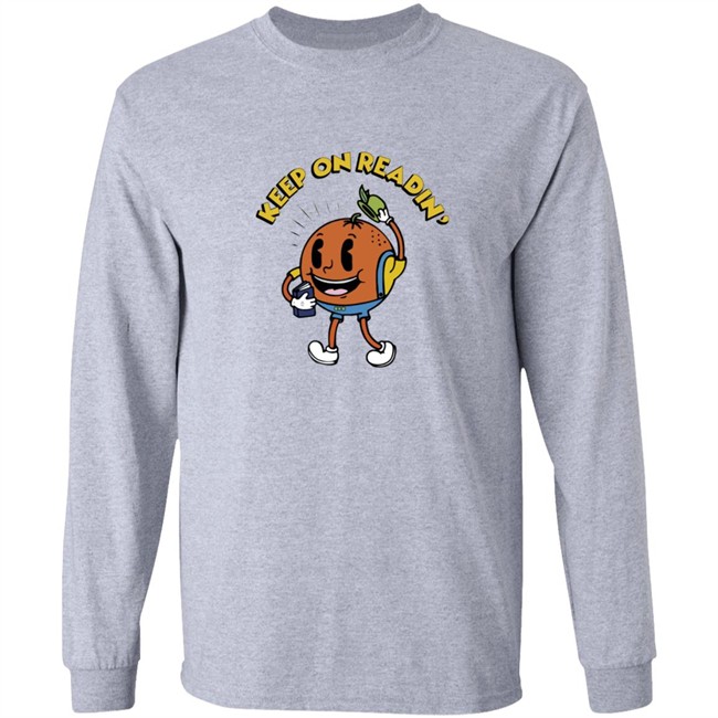 Keep On Readin Orange County Library System T Shirt Keep On Readin Orange County Library System T Shirt