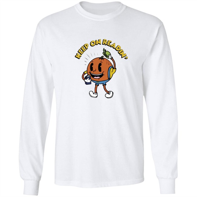 Keep On Readin Orange County Library System T Shirt Keep On Readin Orange County Library System T Shirt