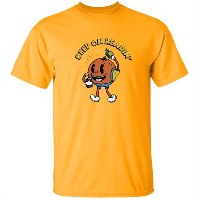 Keep On Readin Orange County Library System T Shirt Keep On Readin Orange County Library System T Shirt