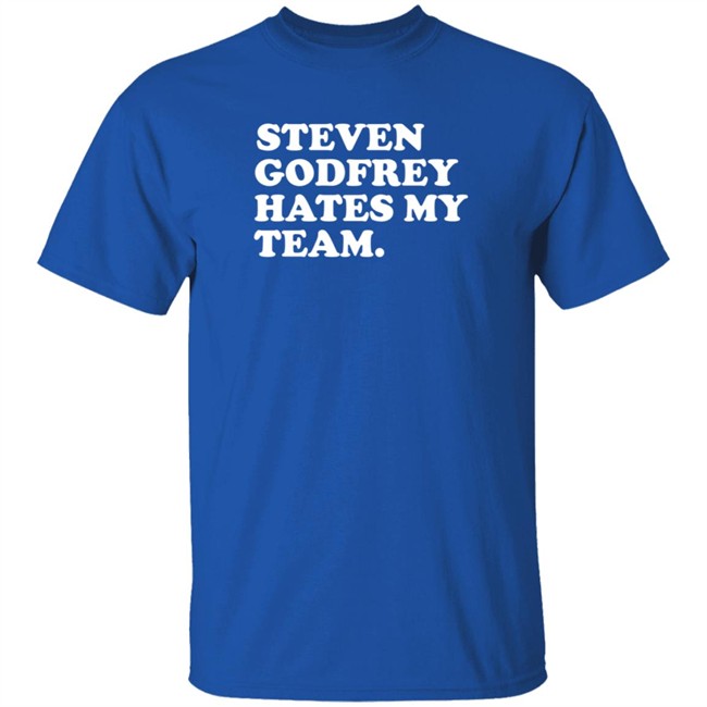 Jim Lohmar Steven Godfrey Hates My Team Shirt Jim Lohmar Steven Godfrey Hates My Team Shirt