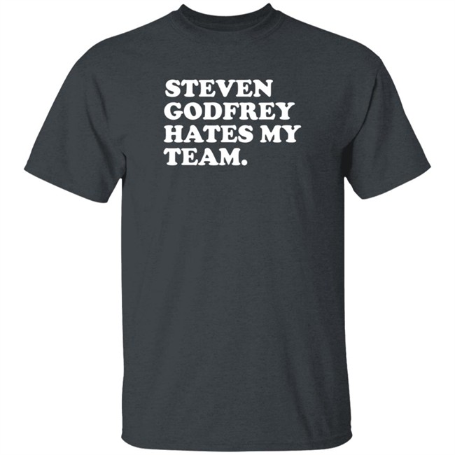 Jim Lohmar Steven Godfrey Hates My Team Shirt Jim Lohmar Steven Godfrey Hates My Team Shirt
