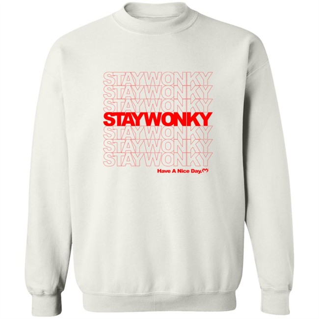 Monxx Merch Store Stay Wonky Have A Nice Day Shirt Monxx Merch Store Stay Wonky Have A Nice Day Shirt