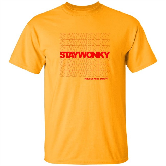 Monxx Merch Store Stay Wonky Have A Nice Day Shirt Monxx Merch Store Stay Wonky Have A Nice Day Shirt
