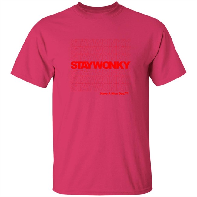 Monxx Merch Store Stay Wonky Have A Nice Day Shirt Monxx Merch Store Stay Wonky Have A Nice Day Shirt