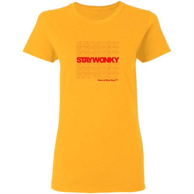 Monxx Merch Store Stay Wonky Have A Nice Day Shirt Monxx Merch Store Stay Wonky Have A Nice Day Shirt