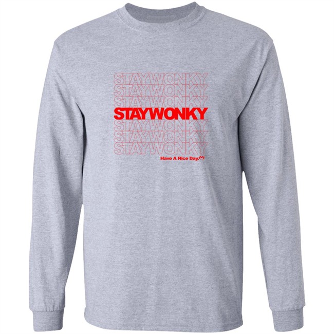 Monxx Merch Store Stay Wonky Have A Nice Day Shirt Monxx Merch Store Stay Wonky Have A Nice Day Shirt