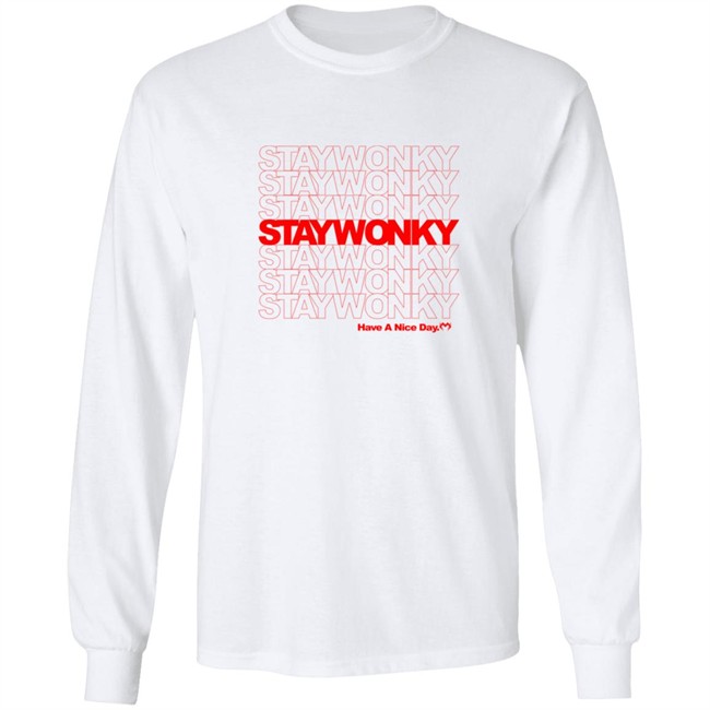 Monxx Merch Store Stay Wonky Have A Nice Day Shirt Monxx Merch Store Stay Wonky Have A Nice Day Shirt