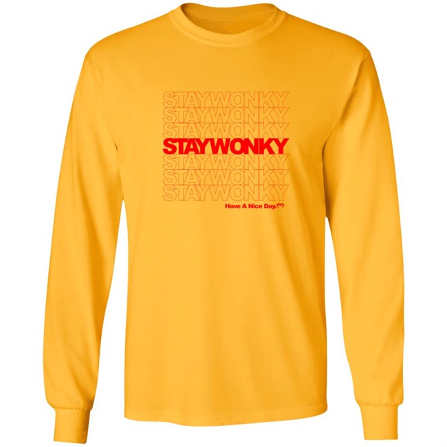 Monxx Merch Store Stay Wonky Have A Nice Day Shirt Monxx Merch Store Stay Wonky Have A Nice Day Shirt