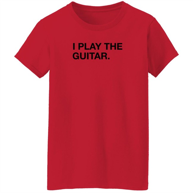Obvious Shirts I Play The Guitar Shirt Tom Morello Obvious Shirts I Play The Guitar Shirt Tom Morello