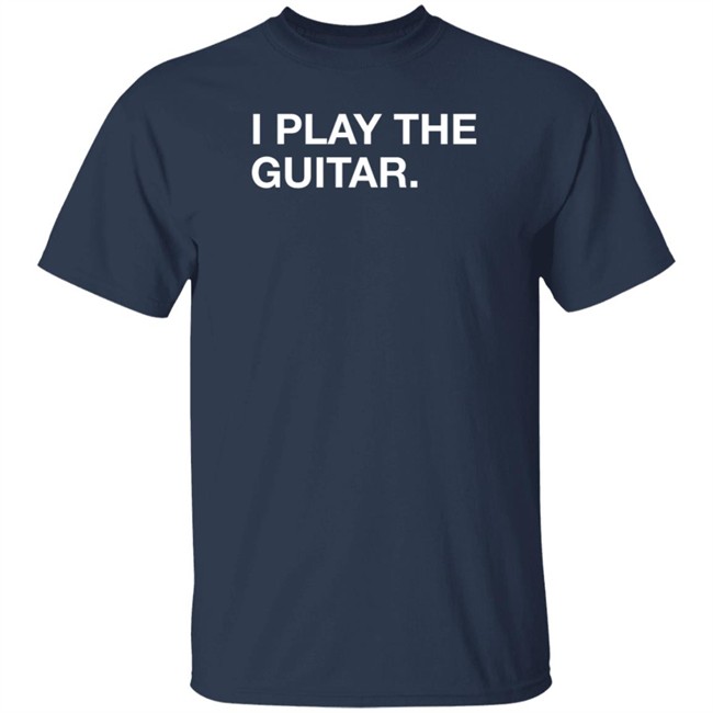Obvious Shirts Shop I Play The Guitar Shirt Tom Morello Obvious Shirts Shop I Play The Guitar Shirt Tom Morello