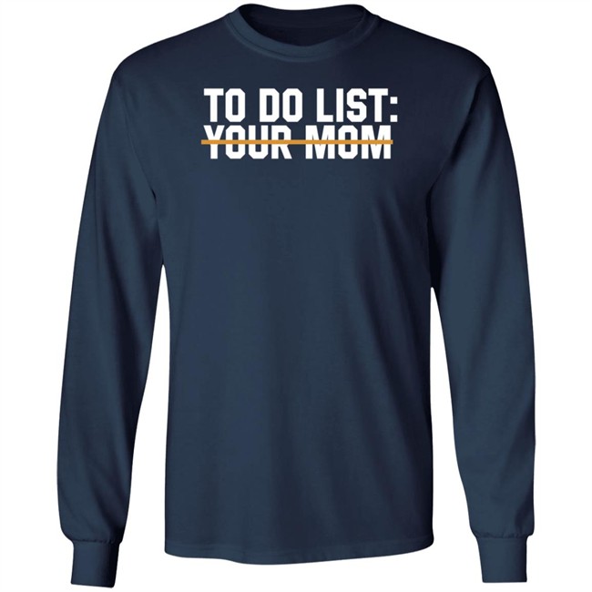James Lindsay To Do List Your Mom Shirt James Lindsay To Do List Your Mom Shirt
