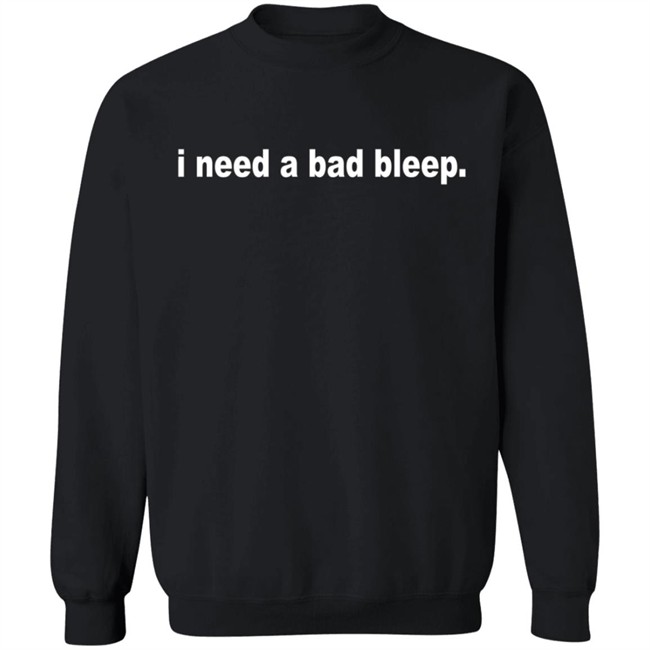 Addison Rae Merch Store I Need A Bad Bleep Hoodie Sweatshirt Addison Rae Merch Store I Need A Bad Bleep Hoodie Sweatshirt