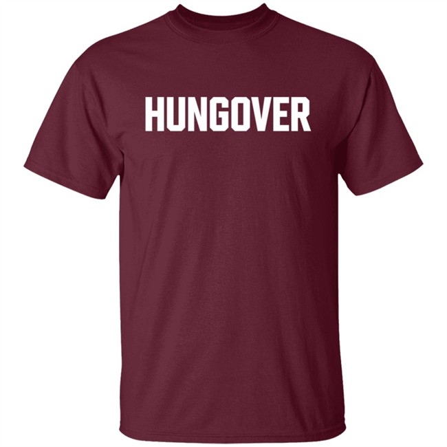 Hungover Merch Hungover Hoodie Sweatshirt Hungover Merch Hungover Hoodie Sweatshirt