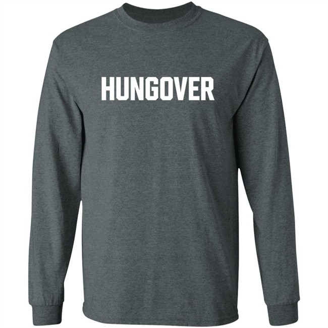 Hungover Merch Hungover Hoodie Sweatshirt Hungover Merch Hungover Hoodie Sweatshirt