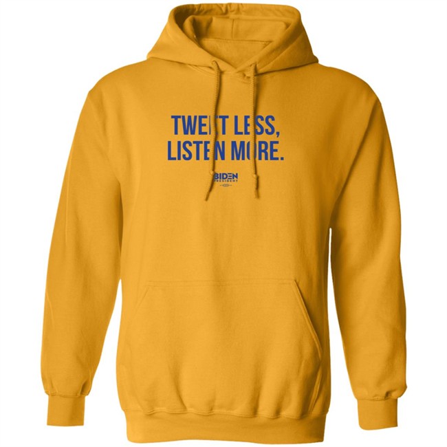 President Joe Biden 2020 Tweet Less Listen More Shirt President Joe Biden 2020 Tweet Less Listen More Shirt