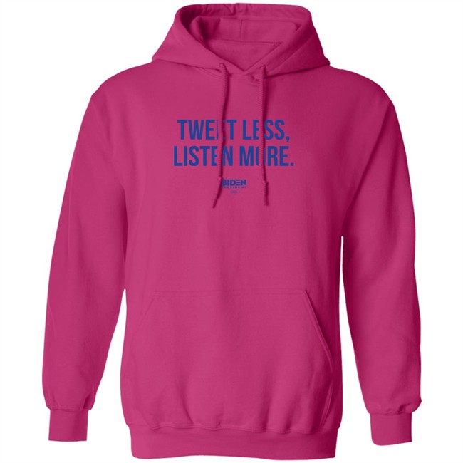 President Joe Biden 2020 Tweet Less Listen More Shirt President Joe Biden 2020 Tweet Less Listen More Shirt