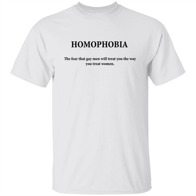 Sogay Merch Homophobia The Fear That Gay Men Will Treat You The Way You Treat Women Hoodie Sogay Merch Homophobia The Fear That Gay Men Will Treat You The Way You Treat Women Hoodie