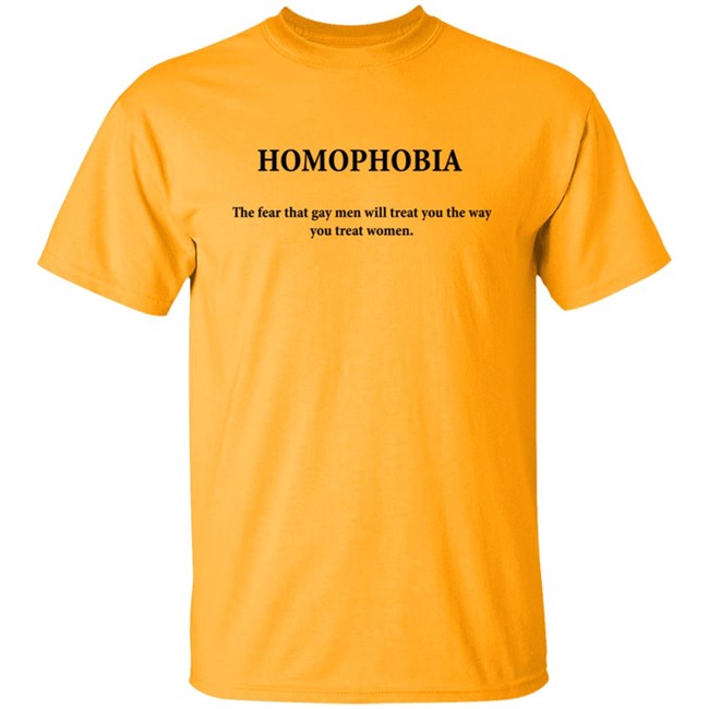 Sogay Merch Homophobia The Fear That Gay Men Will Treat You The Way You Treat Women Hoodie Sogay Merch Homophobia The Fear That Gay Men Will Treat You The Way You Treat Women Hoodie