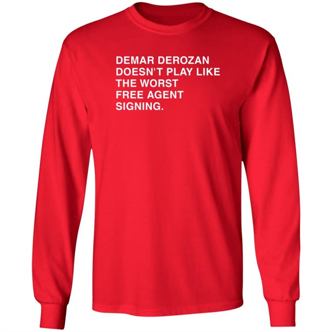 Obvious Shirts Demar Derozan Sure Doesn't Play Like The Worst Free Agent Signing Shirt Michael Cerami Obvious Shirts Demar Derozan Sure Doesn't Play Like The Worst Free Agent Signing Shirt Michael Cerami