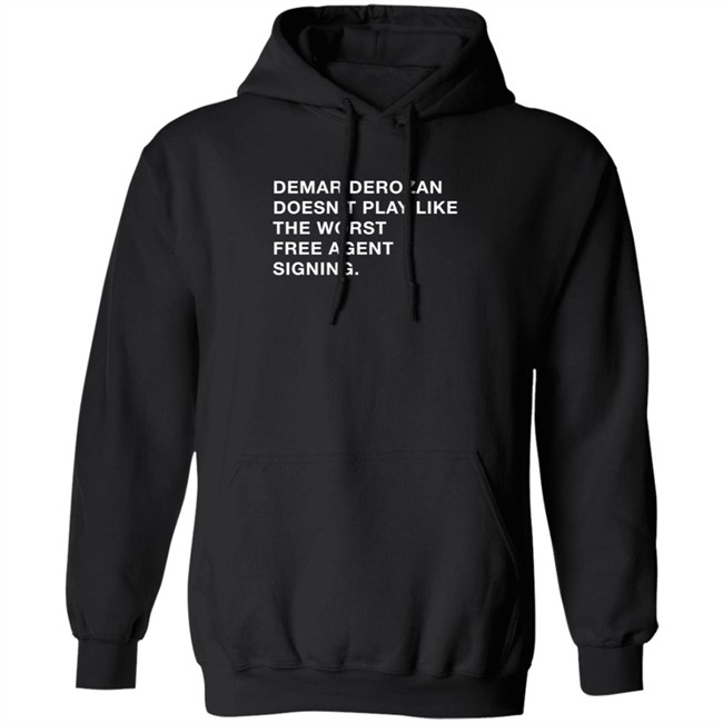Obvious Shirts Demar Derozan Doesn’t Play Like The Worst Free Agent Signing Shirt Michael Cerami Obvious Shirts Demar Derozan Doesn’t Play Like The Worst Free Agent Signing Shirt Michael Cerami