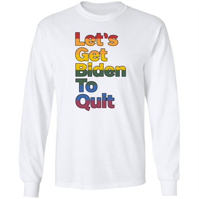 Let's Get Biden To Quit Shirt Rossleonardy Remdelarem Let's Get Biden To Quit Shirt Rossleonardy Remdelarem