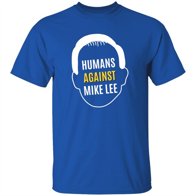 Better Utah Store Joel Helquist Humans Against Mike Lee Shirt Better Utah Store Joel Helquist Humans Against Mike Lee Shirt