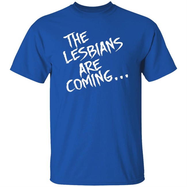Lea DeLaria The Lesbian Are Coming Shirt Lea DeLaria The Lesbian Are Coming Shirt