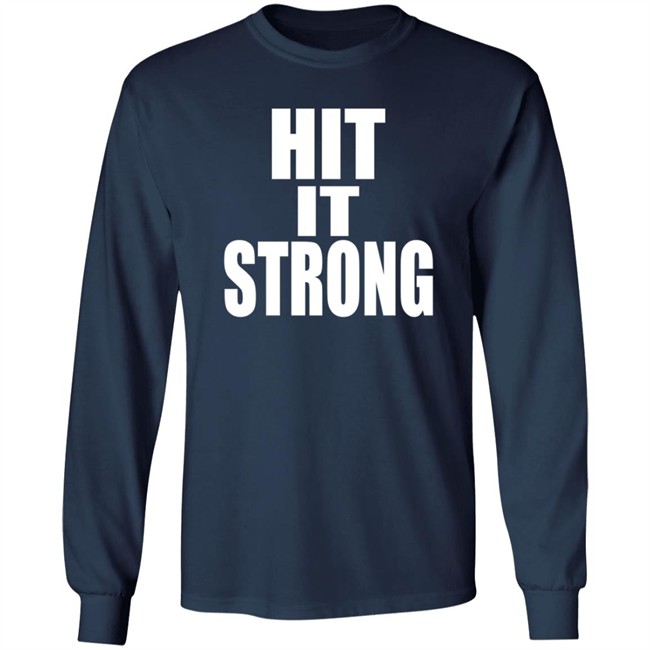 The Rock Hit It Strong Hit It Fast T Shirt The Rock Hit It Strong Hit It Fast T Shirt