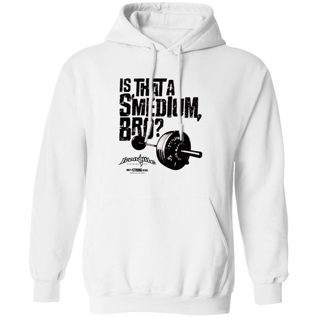 Ironville Merch Is That A Smedium Bro Shirt Ironville Merch Is That A Smedium Bro Shirt