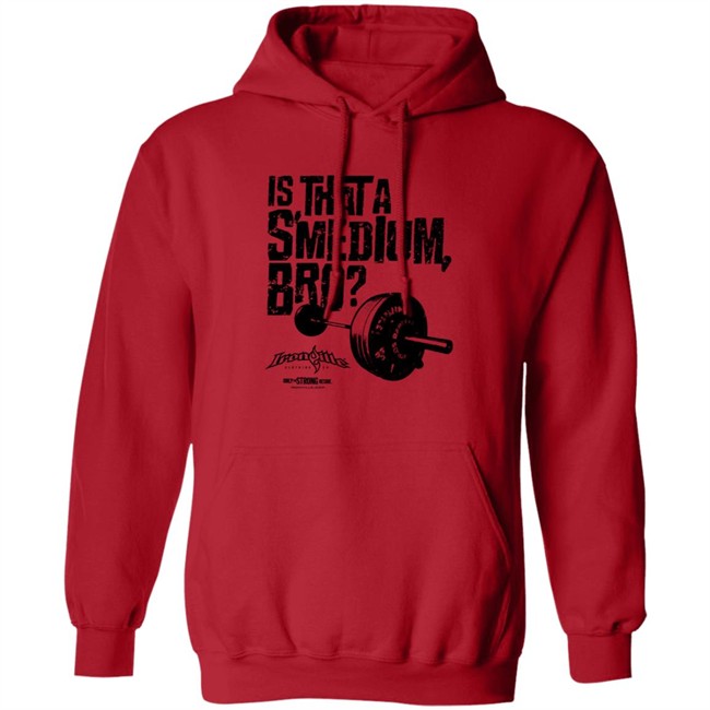 Ironville Merch Is That A Smedium Bro Shirt Ironville Merch Is That A Smedium Bro Shirt