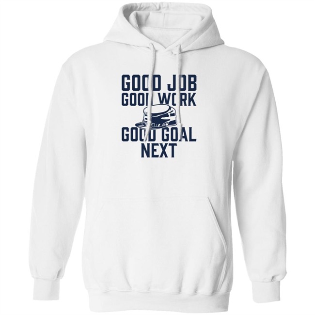 The Artillery Shop Good Job Good Work Good Goal Next Shirt CBJ Artillery The Artillery Shop Good Job Good Work Good Goal Next Shirt CBJ Artillery