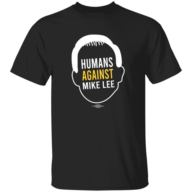 Better Utah Store Humans Against Mike Lee T Shirt Joel Helquist Better Utah Store Humans Against Mike Lee T Shirt Joel Helquist
