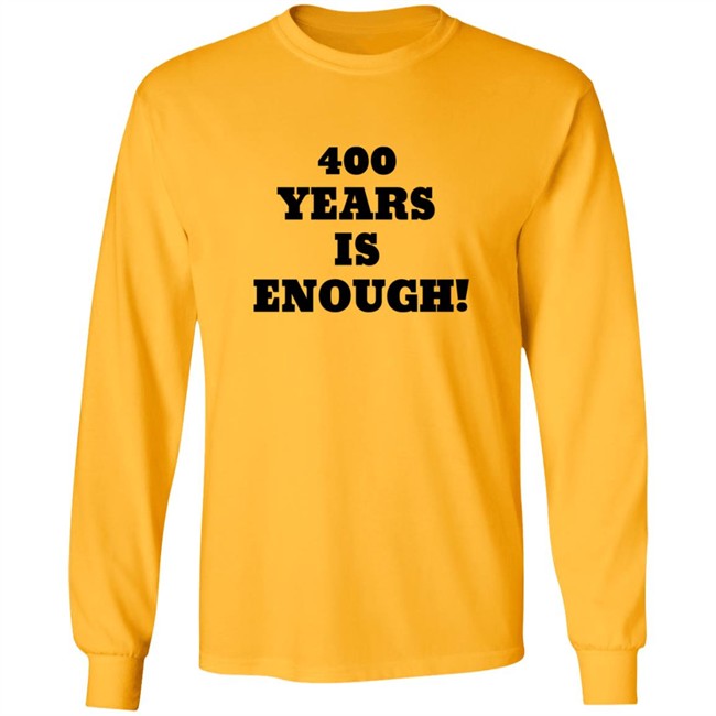 2Dark 2Tell Merch 400 Years Is Enough Hoodie 2Dark 2Tell Merch 400 Years Is Enough Hoodie