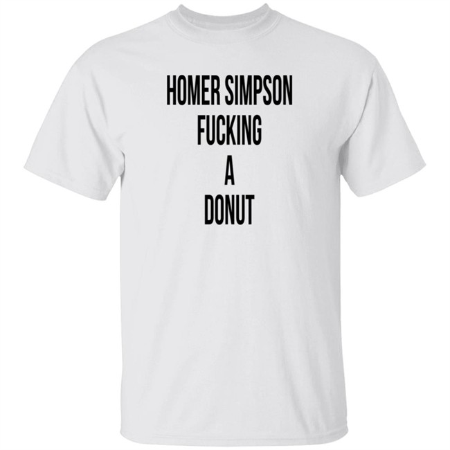 Homer Simpson Fucking A Donut Shirt Homer Simpson Fucking A Donut Shirt