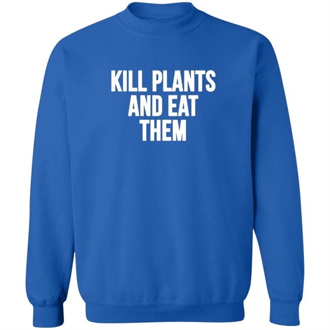 Klogw Merch Kill Plants And Eat Them Tee Shirt Klogw Merch Kill Plants And Eat Them Tee Shirt