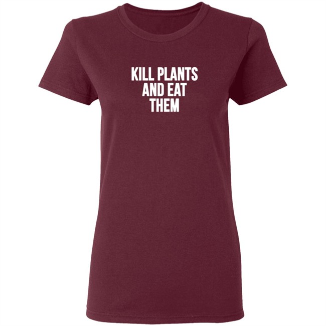 Klogw Merch Kill Plants And Eat Them Tee Shirt Klogw Merch Kill Plants And Eat Them Tee Shirt