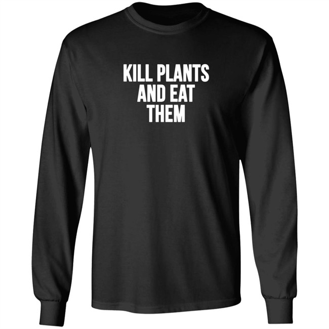 Klogw Merch Kill Plants And Eat Them Tee Shirt Klogw Merch Kill Plants And Eat Them Tee Shirt
