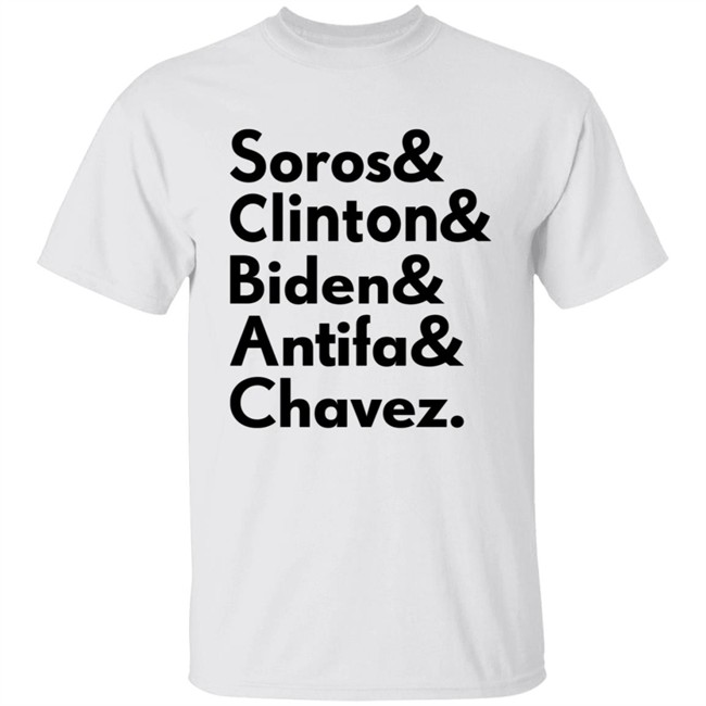 Soros Clinton Biden Antifa Chavez T Shirt Soros Clinton Biden Antifa Chavez T Shirt