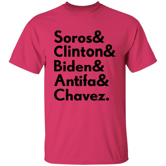 Soros Clinton Biden Antifa Chavez T Shirt Soros Clinton Biden Antifa Chavez T Shirt