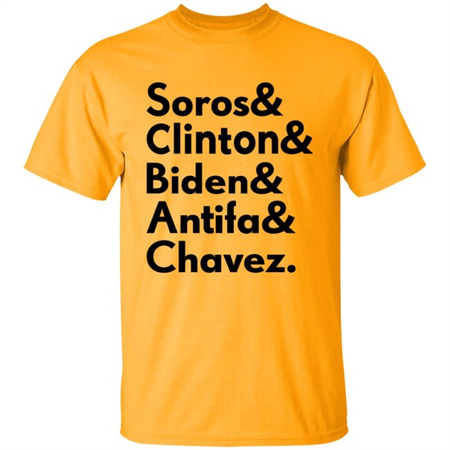 Soros Clinton Biden Antifa Chavez T Shirt Soros Clinton Biden Antifa Chavez T Shirt