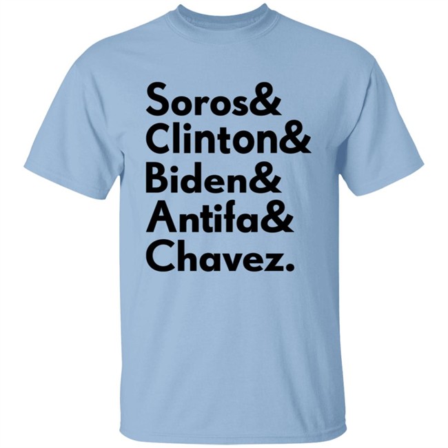 Soros Clinton Biden Antifa Chavez T Shirt Soros Clinton Biden Antifa Chavez T Shirt