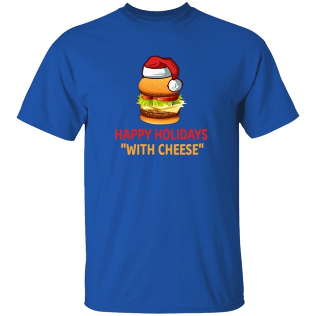 Hamburger Happy Holidays With Cheese Christmas Shirt Hamburger Happy Holidays With Cheese Christmas Shirt