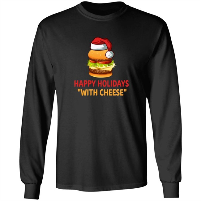 Hamburger Happy Holidays With Cheese Christmas Shirt Hamburger Happy Holidays With Cheese Christmas Shirt