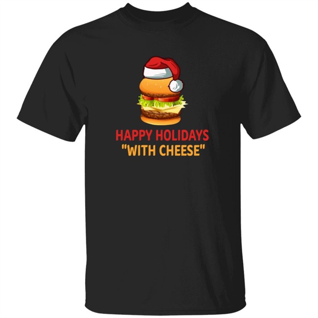 Hamburger Happy Holidays With Cheese Christmas Shirt