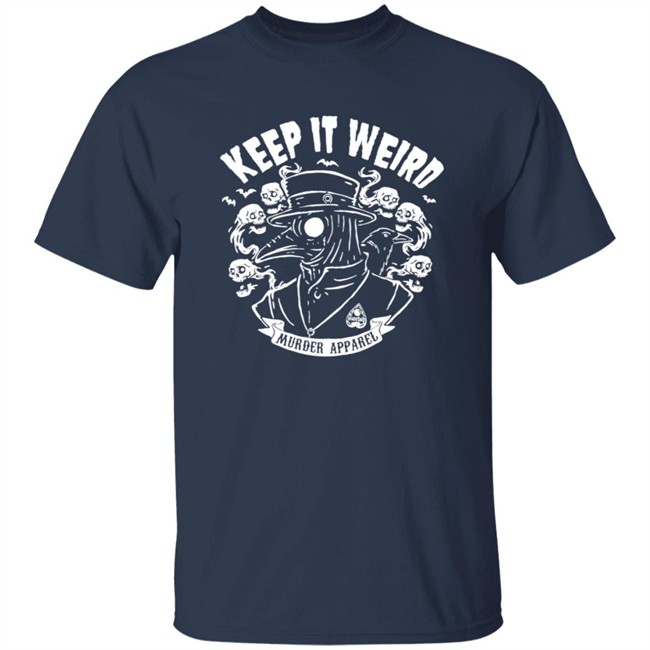 Morbid Podcast Merch Keep It Weird Tee Shirt Morbid Podcast Merch Keep It Weird Tee Shirt