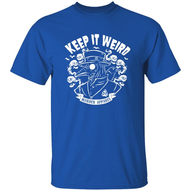 Morbid Podcast Merch Keep It Weird Tee Shirt Morbid Podcast Merch Keep It Weird Tee Shirt