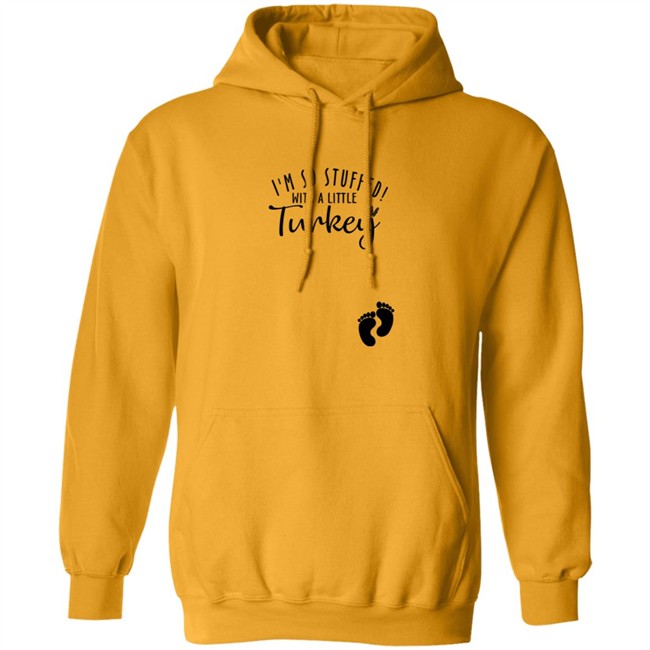 I'm So Stuffed With A Little Turkey Shirt I'm So Stuffed With A Little Turkey Shirt