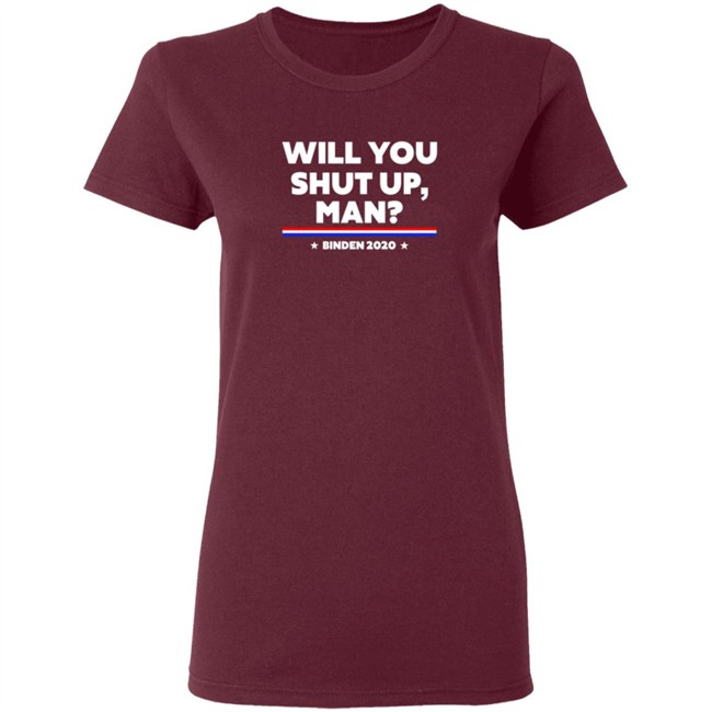 Will You Shut Up Man Binden 2020 Shirt Will You Shut Up Man Binden 2020 Shirt