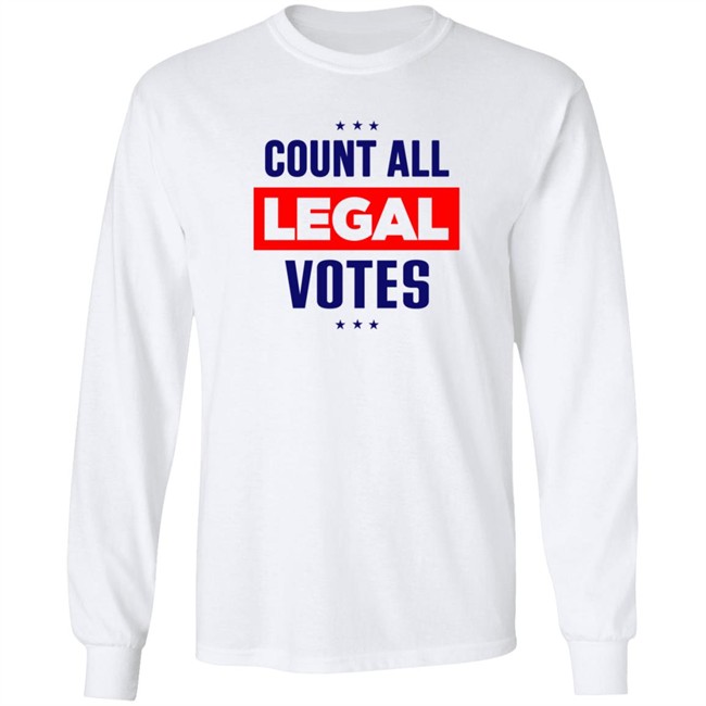 Count All Legal Votes Shirt Count All Legal Votes Shirt